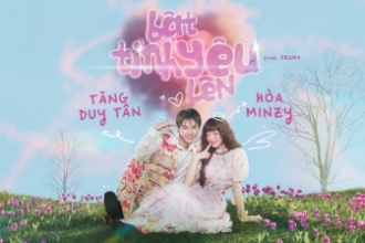 Tăng Duy Tân "rủ rê" Hoà Minzy kết đôi trong sản phẩm âm nhạc mới mùa Valentine 2023